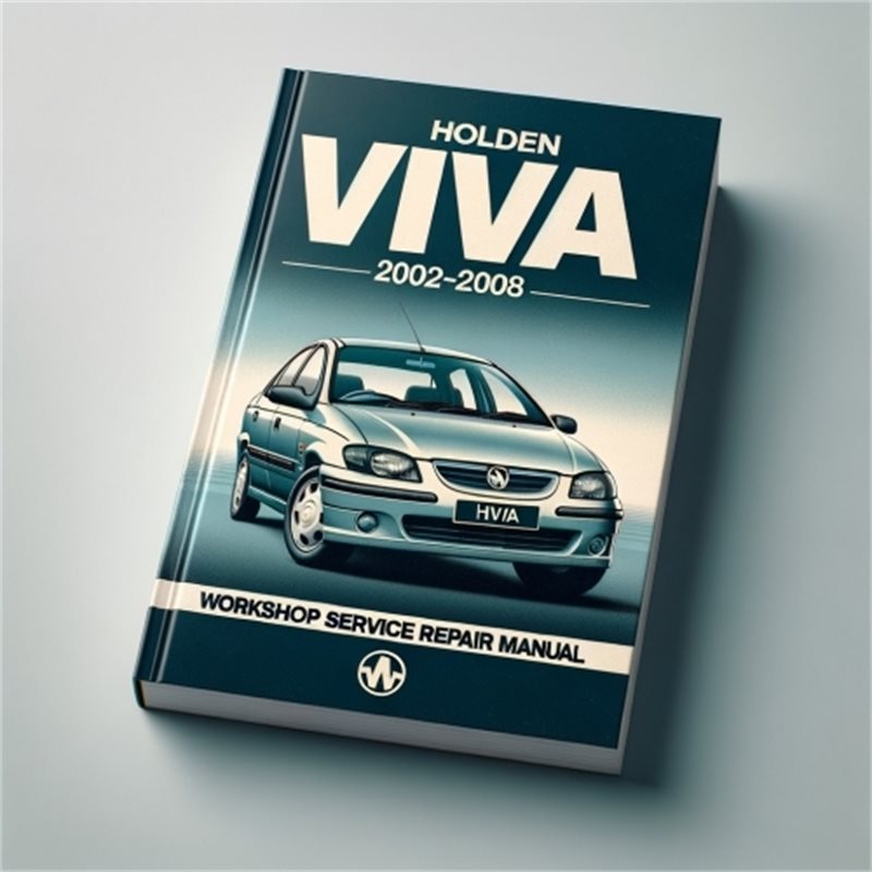 2002-2008 Holden Viva Service Repair Workshop Manual PDF