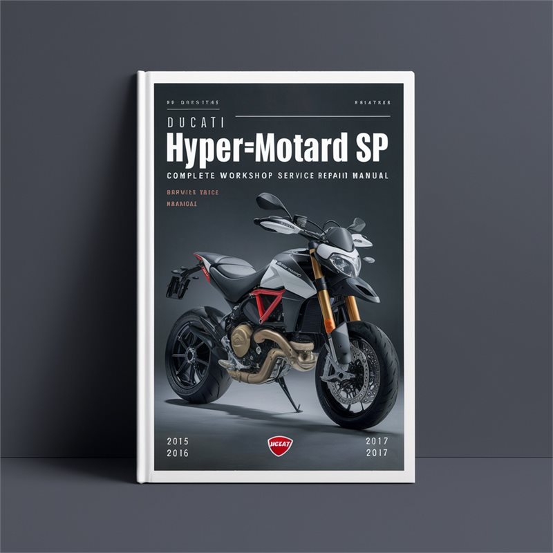 2015-2017 Ducati Hypermotard SP Motorcycle Service Repair Workshop Manual PDF