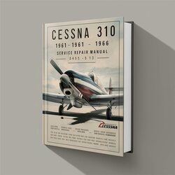 1961-1966 Cessna 310 - D455-5-13 Service Repair Workshop Manual PDF