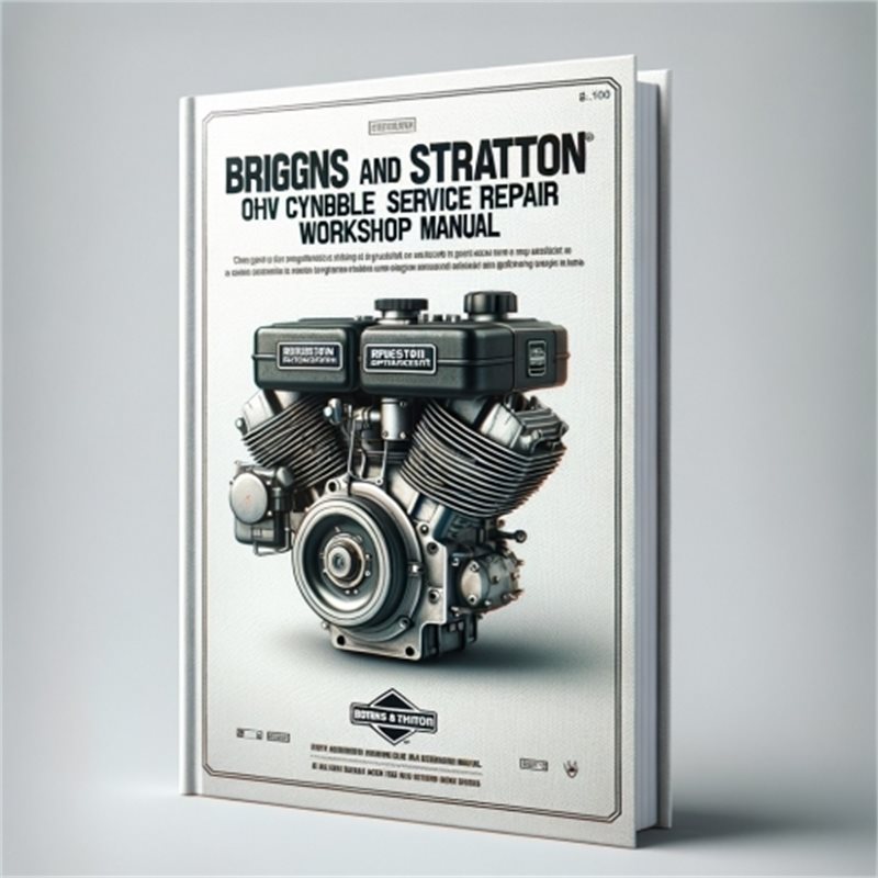 Briggs And Stratton Single Cylinder OHV Service Repair Workshop Manual PDF