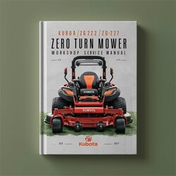 Kubota ZG222 ZG227 Zero Turn Mower Service Repair Workshop Manual PDF