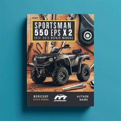 2010-2012 Sportsman 550 EPS X2 - ATV Service Repair Workshop Manual PDF
