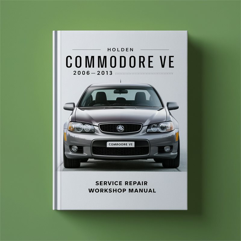 2006-2013 Holden Commodore Service Repair Workshop Manual PDF