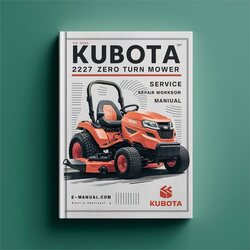 Kubota ZG227 Zero Turn Mower Service Repair Workshop Manual PDF