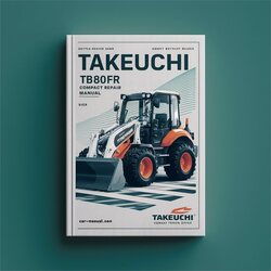Takeuchi TB80FR Compact Excavator Service Repair Workshop Manual PDF