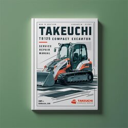 Takeuchi TB125 Compact Excavator Service Repair Workshop Manual PDF