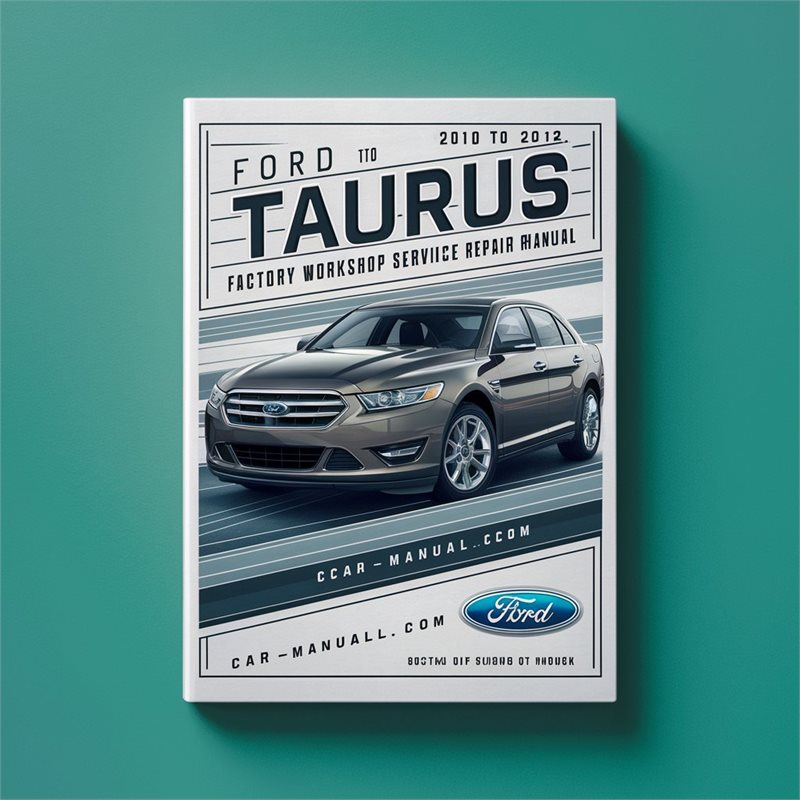 2010-2012 Ford Taurus Service Repair Workshop Manual PDF