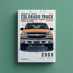 2009-2012 Chevrolet Colorado Chevy Truck Service Repair Workshop Manual PDF