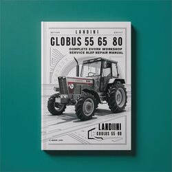 Landini Globus 55 65 80 Tractor Service Repair Workshop Manual PDF