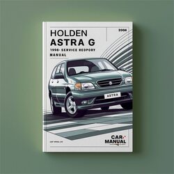 1998-2004 Holden Astra Service Repair Workshop Manual PDF