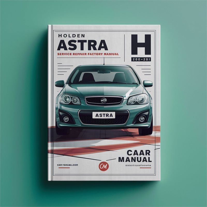 2004-2011 Holden Astra Service Repair Workshop Manual PDF