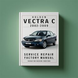 2002-2009 Holden Vectra Service Repair Workshop Manual PDF
