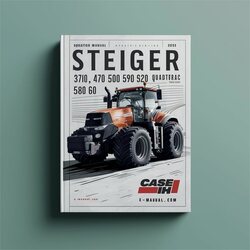 Steiger Case IH 370 420 470 500 540 580 620 Quadtrac Tier 4B Final Tractor Operators Operator's Manual PDF