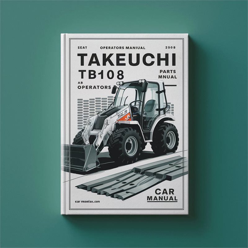 Takeuchi TB108 Operators Two Parts Catalog PDF