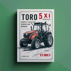 Toro 5XI Series Tractor Service Repair Workshop Manual PDF