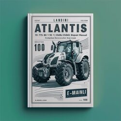 Landini Atlantis 70 75 80 85 90 100 Ghibli Tractor Service Repair Workshop Manual PDF
