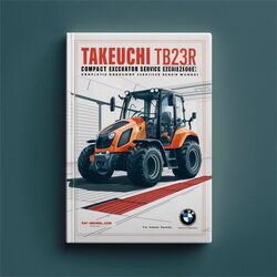 Takeuchi TB23R Compact Excavator Service Repair Workshop Manual PDF