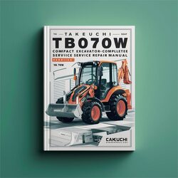 Takeuchi TB070W Compact Excavator Service Repair Workshop Manual PDF