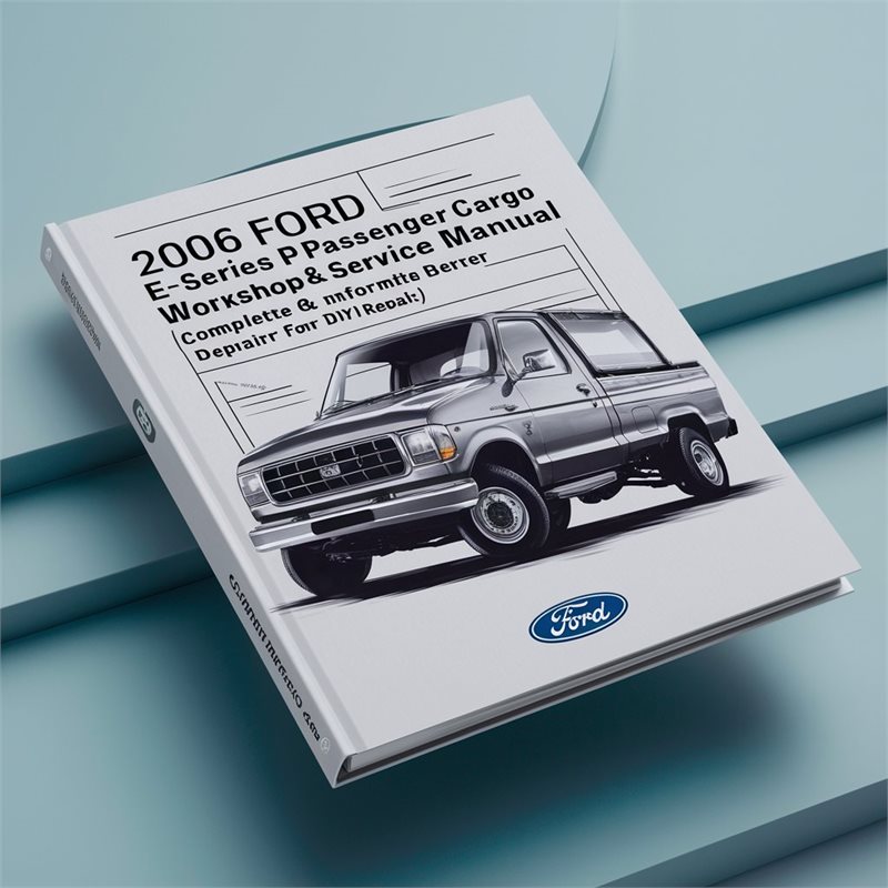 2006 Datsun Tune Up Workshop Repair & Servic Ford E-series Passenger/cargo (e150 E250 E350 E450) Service Manual PDF