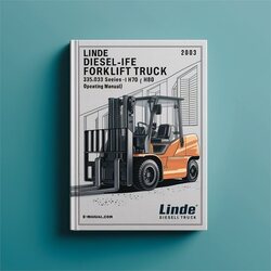 Linde Diesel Forklift Truck 353-03 Series: H50 H60 H70 H80 Operating (user ) Service Repair Workshop Manual PDF