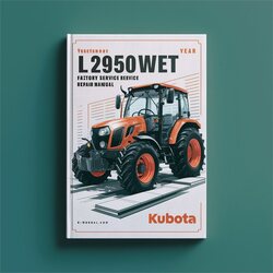 Kubota L2950WET Tractor Service Repair Workshop Manual PDF