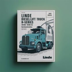Linde Diesel Forklift Truck H-series Type 394-02: H40D-02 H45D-02 H50D-02 Operating (user ) Service Repair Workshop Manual PDF