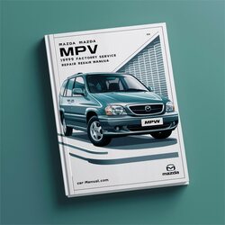 1999-2006 Mazda MPV Service Repair Workshop Manual PDF