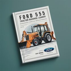 Ford 555 Tractor Backhoe Loader Service Repair Workshop Manual PDF