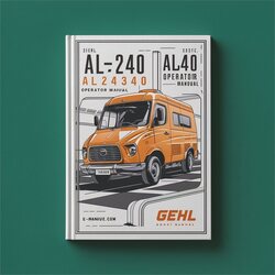 Gehl AL140 AL240 AL340 AL440 AL540 Operator Operator's Manual PDF
