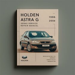 1998-2004 Holden Astra Service Repair Workshop Manual PDF