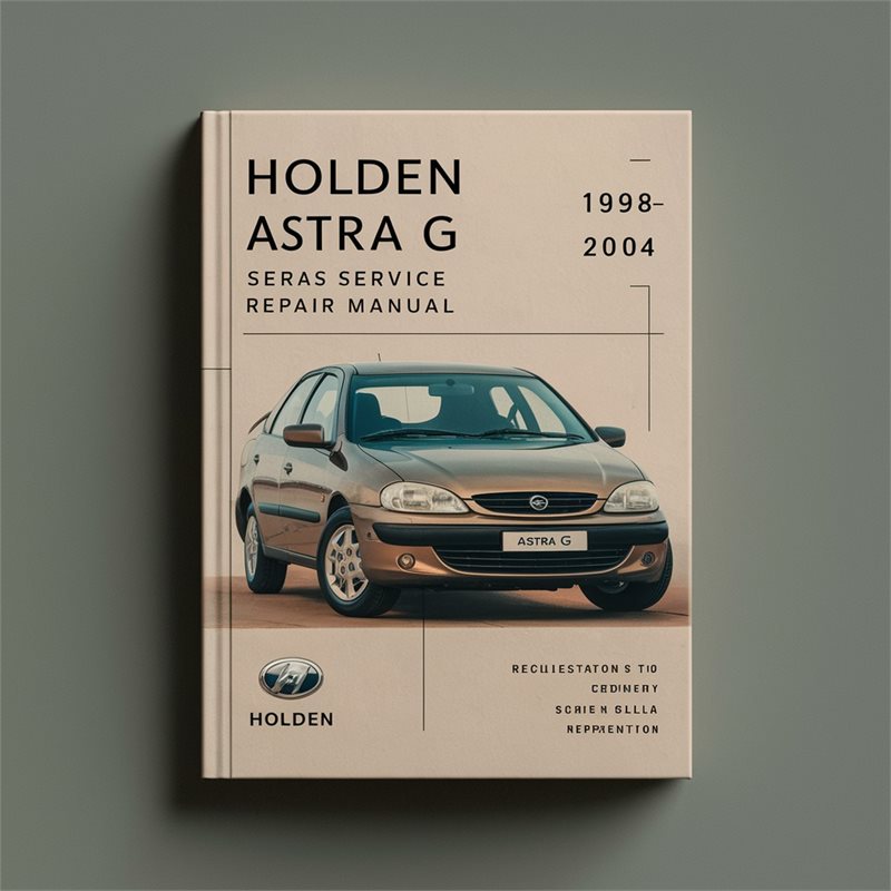 1998-2004 Holden Astra Service Repair Workshop Manual PDF