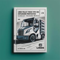 Linde Pallet Truck Type 365 Explosion Protected: L16 EX Training Service Repair Workshop Manual PDF