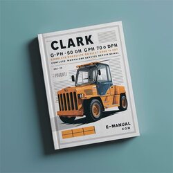 Clark GPH 50 60 70 75 DPH Forklift Service Repair Workshop Manual PDF
