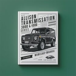Allison Transmission 3000 4000 Series Service Repair Workshop Manual PDF