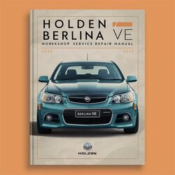 2006-2013 Holden VE Series Berlina Service Repair Workshop Manual PDF