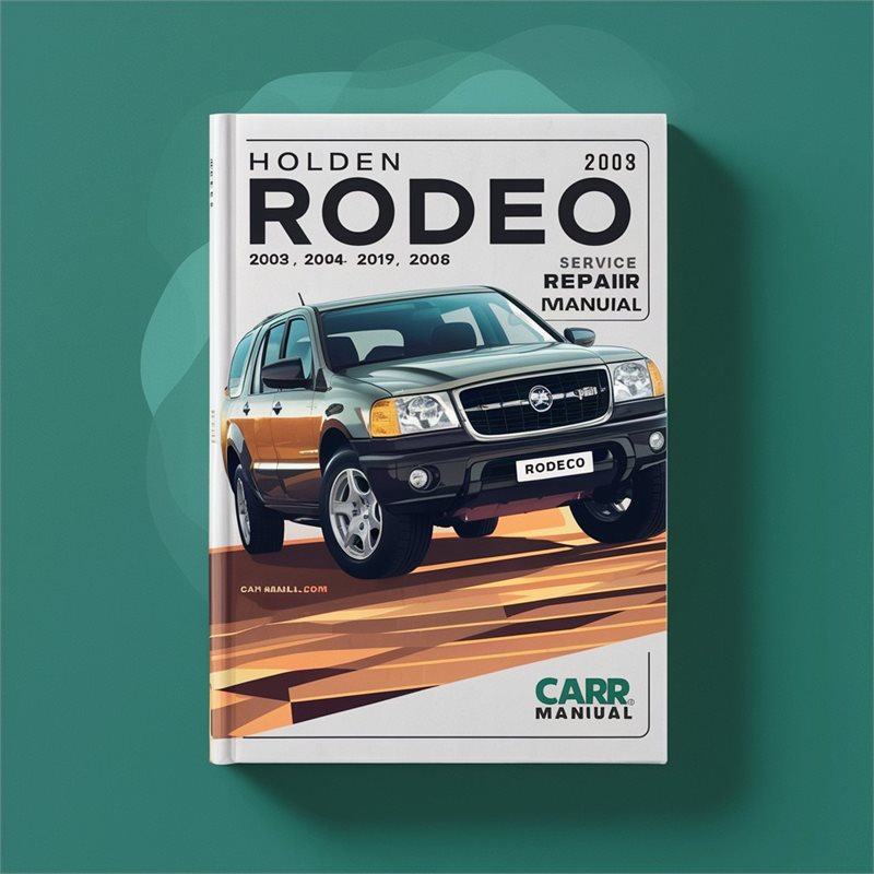 2003-2008 Holden Rodeo Service Repair Workshop Manual PDF