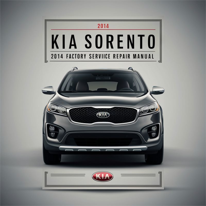 2014 Kia Sorento Service Repair Workshop Manual PDF