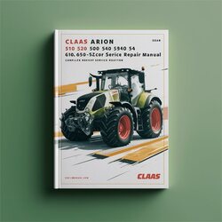 Claas Arion 510 520 530 540 610 620 630 640 Tractor Service Repair Workshop Manual PDF