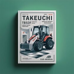 Takeuchi TB53FR Compact Excavator Service Repair Workshop Manual PDF