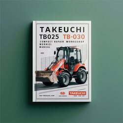 Takeuchi TB025 TB030 TB035 Compact Excavator Service Repair Workshop Manual PDF
