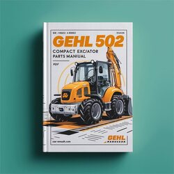 Gehl 502 Compact Excavator Parts (sn: AA01022 Aa01890) Catalog PDF