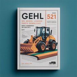 Gehl 521 Wheel Loader Parts (serial Numbers 302000162 312010012) Catalog PDF