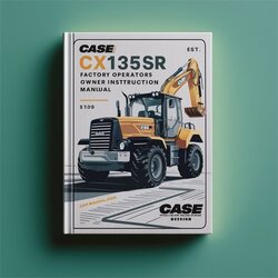 Case CX135SR Excavator Operators Owner Instruction - Improved Service Repair Workshop Manual PDF