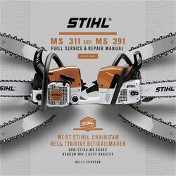 Stihl MS 311 391 Chainsaw Service Repair Workshop Manual PDF