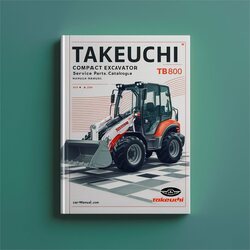 Takeuchi TB800 Compact Excavator Catalogue Parts Catalog PDF