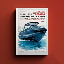 1984-1996 Yamaha Outboard Engine 2HP-250HP ( Perfect DIY Person ) Service Repair Workshop Manual PDF