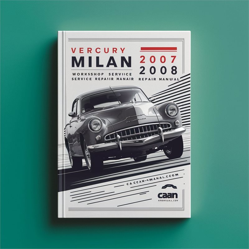 2006-2008 Mercury Milan Service Repair Workshop Manual PDF