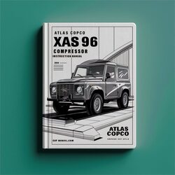Atlas Copco XAS96 Dd Compressor Instruction Service Repair Workshop Manual PDF