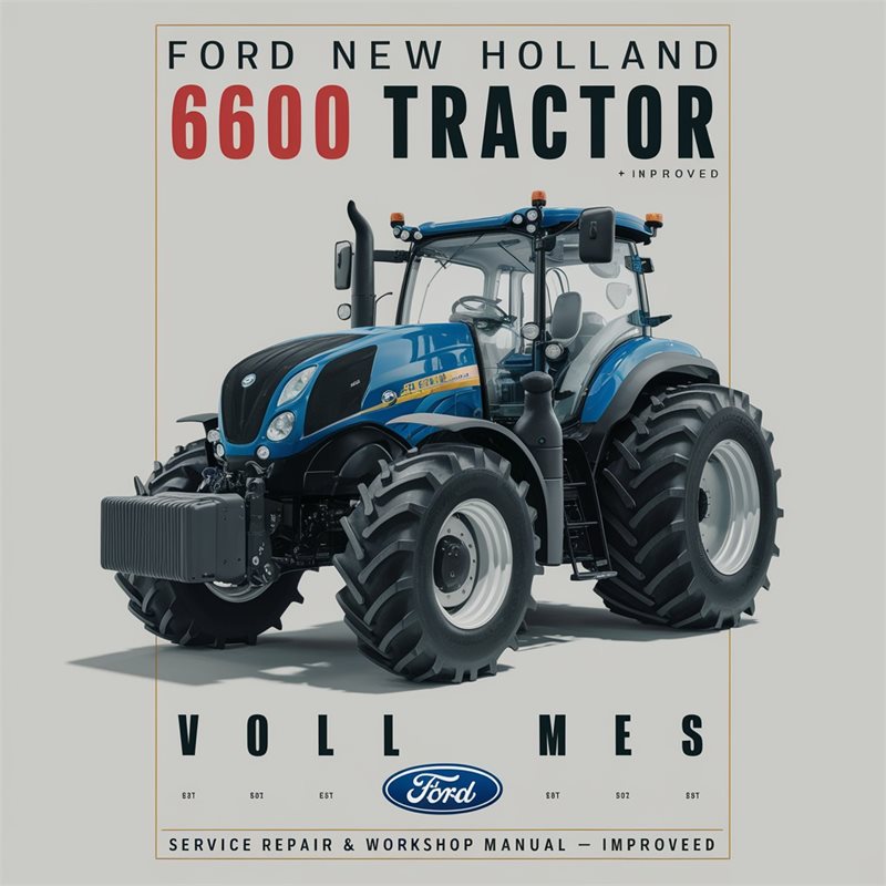 Ford New Holland 6600 Tractor -6- Volumes - Improved Service Repair Workshop Manual PDF
