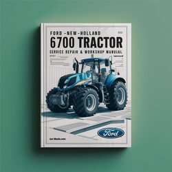 Ford New Holland 6700 Tractor -6- Volumes - Improved Service Repair Workshop Manual PDF